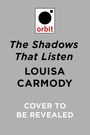 Louisa Carmody: The Shadows That Listen, Buch