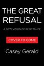 Casey Gerald: The Great Refusal, Buch