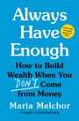 Maria Melchor: Always Have Enough, Buch