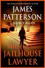 Titel: "The Jailhouse Lawyer". Autoren: James Patterson, Nancy Allen. Silhouette einer Person vor einem beleuchteten Gebäude.