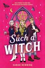 „Such a Witch“ von Sarah Henning. Drei Teenager in Schuluniformen, ein Pentagramm im Hintergrund, diverse magische Symbole.