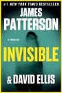 #1 NEW YORK TIMES BESTSELLER, JAMES PATTERSON, A THRILLER, INVISIBLE, & DAVID ELLIS; unscharfe Person vor grünlichem Hintergrund.