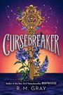 Text: "CURSEBREAKER"; "R. M. Gray". Illustration: Goldener Schlüssel mit Schädel und Blumen, violetter Himmel.