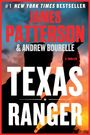 "#1 NEW YORK TIMES BESTSELLER, JAMES PATTERSON & ANDREW BOURELLE, A Thriller, TEXAS RANGER. Silhouette eines Rangers."
