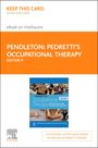 : Pedretti's Occupational Therapy - Elsevier eBook on Vitalsource (Access Card): Practice Skills for Physical Dysfunction, Buch