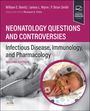 : Neonatology Questions and Controversies: Infectious Disease, Immunology, and Pharmacology, Buch