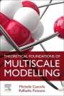 Michele Cascella: Theoretical Foundations of Multiscale Modelling, Buch