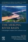 : The Mekong River Basin: Ecohydrological Complexity from Catchment to Coast Volume 3, Buch