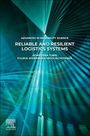 Agnieszka Tubis: Reliable and Resilient Logistics Systems, Buch