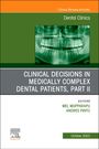 : Clinical Decisions in Medically Complex Dental Patients, Part II, an Issue of Dental Clinics of North America, Buch
