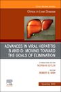 : Advances in Viral Hepatitis B and D: Moving Toward the Goals of Elimination., an Issue of Clinics in Liver Disease, Buch