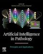 : Artificial Intelligence in Pathology: Principles and Applications, Buch