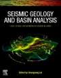 : Seismic Geology and Basin Analysis: Case Studies on Sedimentary Basins in China, Buch