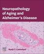 Rudy J Castellani: Neuropathology of Aging and Alzheimer's Disease, Buch