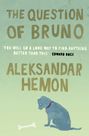 Aleksandar Hemon: The Question of Bruno, Buch