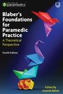 Amanda Blaber: Blaber's Foundations for Paramedic Practice: A Theoretical Perspective 4e, Buch