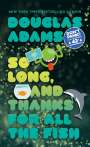 Douglas Adams: So Long, and Thanks for All the Fish, Buch