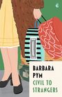 Barbara Pym: Civil To Strangers, Buch