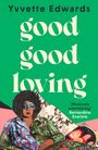 Yvvette Edwards: Good Good Loving, Buch
