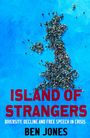 "ISLAND OF STRANGERS: DIVERSITY, DECLINE AND FREE SPEECH IN CRISIS" in roten und schwarzen Buchstaben über Menschenmasse.