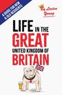 „A Guide for New & Old Residents“, „Life in the Great United Kingdom of Britain“. Illustration eines Bulldogs mit Flagge und Bier.