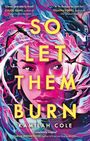 Kamilah Cole: So Let Them Burn, Buch