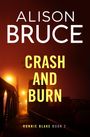 Alison Bruce: Crash and Burn, Buch