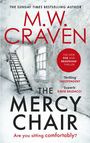 M. W. Craven: The Mercy Chair, Buch