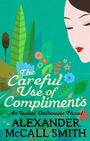 Alexander McCall Smith: The Careful Use Of Compliments, Buch