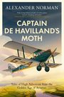 Alexander Norman: Captain de Havilland's Moth, Buch