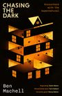 Ben Machell: Chasing the Dark, Buch