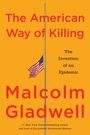 Text: "The American Way of Killing", "The Invention of an Epidemic", "Malcolm Gladwell". Orange Hintergrund, Flagge auf Halbmast.