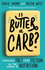 Rosie Saunt: Is Butter a Carb?, Buch