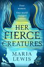 Maria Lewis: Her Fierce Creatures, Buch