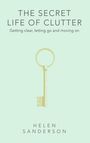 Helen Sanderson: The Secret Life of Clutter, Buch