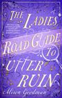 Alison Goodman: The Ladies Road Guide to Utter Ruin, Buch