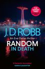 J. D. Robb: Random in Death: An Eve Dallas thriller (In Death 58), Buch