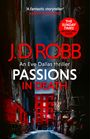 J. D. Robb: Passions in Death: An Eve Dallas thriller (In Death 59), Buch