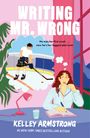 Kelley Armstrong: Writing Mr. Wrong, Buch