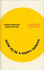 Andrew Copson: How to be a Happy Human, Buch