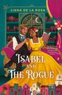 Liana de la Rosa: Isabel and The Rogue, Buch
