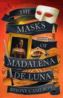Briony Cameron: The Masks of Madalena de Luna, Buch