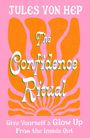 Jules von Hep: The Confidence Ritual, Buch