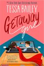 Tessa Bailey: Getaway Girl, Buch