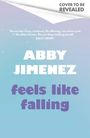 Text: "COVER TO BE REVEALED", "ABBY JIMENEZ", "feels like falling". Zitat: „No one does funny, emotional...“ - Emily Henry. Hintergrund: sanftes Blau.