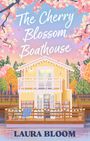 Laura Bloom: The Cherry Blossom Boathouse, Buch