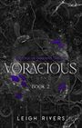 Leigh Rivers: Voracious, Buch