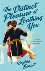 Text: "The Distinct Pleasure of Loathing You", "A most inconvenient attraction...", "Sophia Benoit". Illustration: Paar umarmt sich.