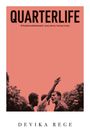 Devika Rege: Quarterlife, Buch