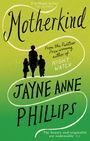 Jayne Anne Phillips: MotherKind, Buch